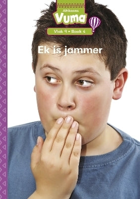 Vuma Vlak 9 Boek 4 Leesboek Ek is Jammer