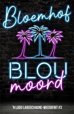 Blou Moord (Ludo Labuschagne 3)