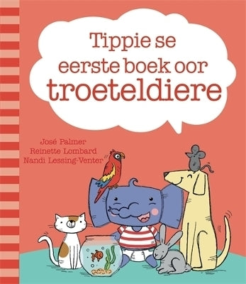Tippie Se Eerste Boek Van Troeteldiere (H/C)