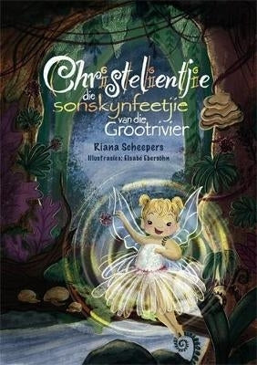Christellentjie Die Sonskynfeetjie Van Die Grootrivier