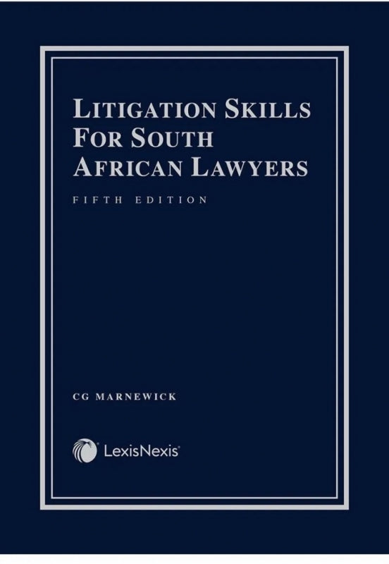 Litigation Skills for SA Lawyers (5TH - 2024 Edition) by Marnewick