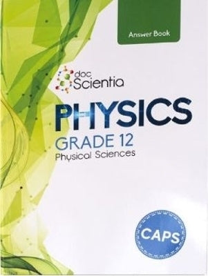 Doc Scientia Physics Gr 12 (Answer Book)