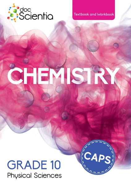 Doc Scientia Gr 10 Physical Sciences Chemistry Textbook and Workbook 2021