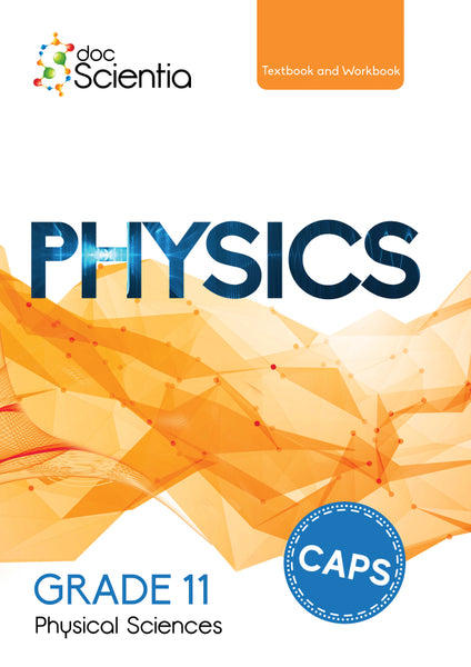 Doc Scientia Gr 11 Physical Sciences Physics Textbook and Workbook 2021
