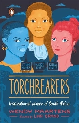Torchbearers Zolani Mahola Maggie Jooste Suna Venter
