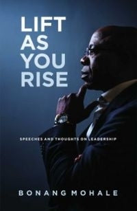 Lift As You Rise Speeches and Thoughts on Leadership