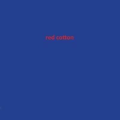 Red Cotton