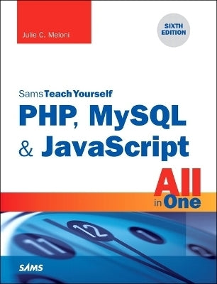Php Mysql and Javascript All in 1 Sams Teach Yourself