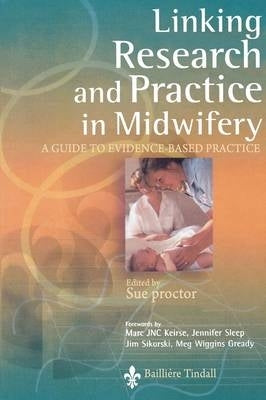 Linking Research and Practice in Midwivery a Guide to Evidence Based Practice