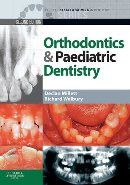 Clinical Problem Solving in Orthodontics and Paediatric Dentistry - E-Book
