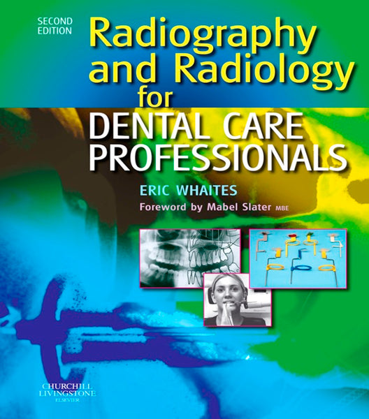 Radiography and Radiology for Dental Care Professionals E-Book