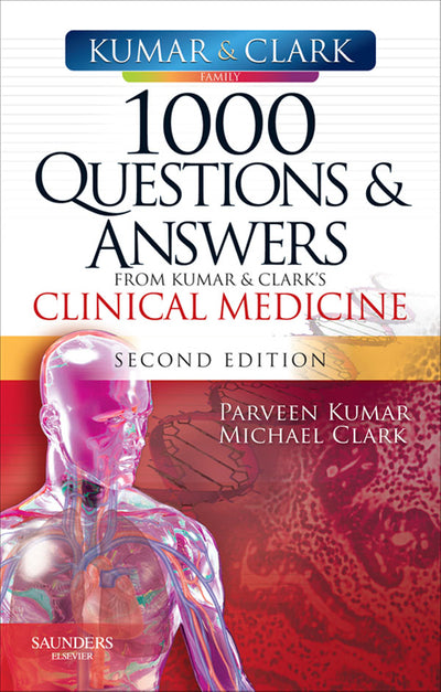1000 Questions and Answers From Kumar and Clarks Clinical Medicine E-Book