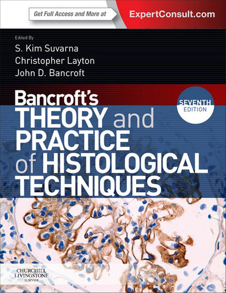Bancrofts Theory and Practice of Histological Techniques, International Edition