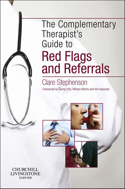 Complementary Therapists Guide to Red Flags and Referrals