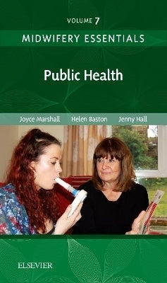 Midwifery Essentials Public Health (Volume 7)
