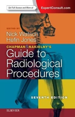 Chapman and Nakielnys Guide to Radiological Procedures