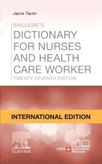 Baillieres Dict for Nurses and Health Care Workers (International Edition)