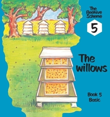 Willows (Book 5 Basic) (Beehive Scheme)