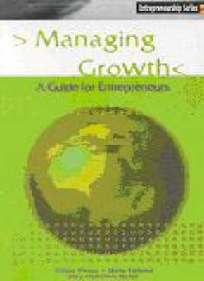 Managing Growth a Guide for Entrepreneurs (Entrepreneurship Series)