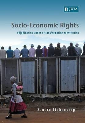 Socio Economic Rights Adjudication Under a Transformative Constitution