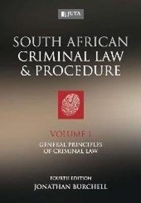 SA Criminal Law and Procedure General Principles of Criminal Law (Volume 1)
