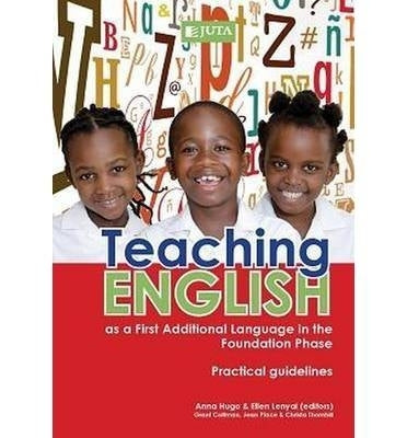 Teaching English As a First Additional Language Guidelines for the Foundation Phase