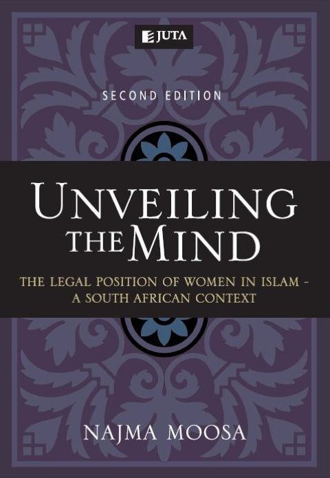 Unveiling the Mind the Legal Position of Women in Islam a SA Context