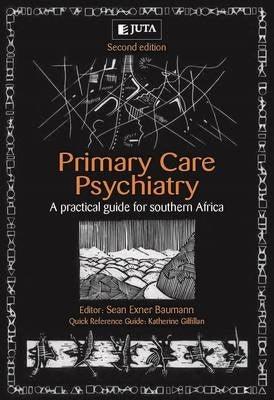 Primary Care Psychiatry a Practical Guide for SA