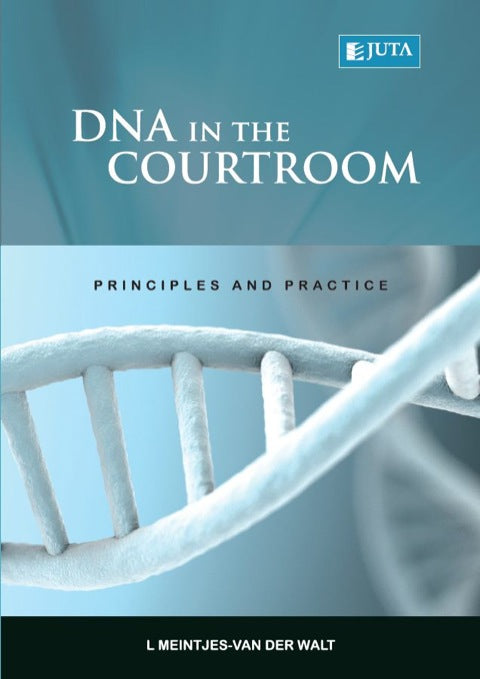 Dna in the Courtroom Principles and Practice