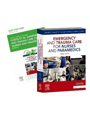 Emergency and Trauma Care for Nurses and Paramedics Includes Elsevier Adaptive Quizzing for Emergenc