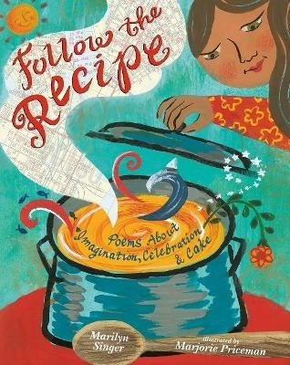 Follow the Recipe Poems About Imagination Celebration and Cake