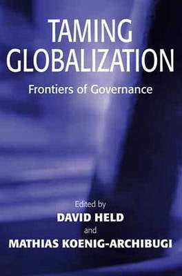 Taming Globalization Frontiers of Governance
