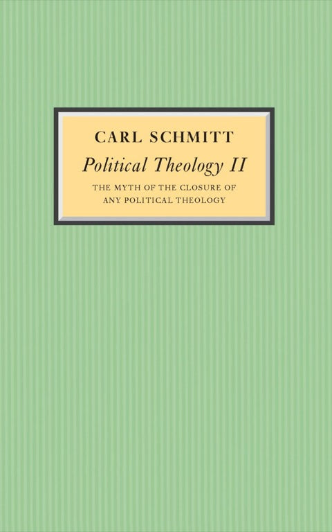 Political Theology 2 the Myth of the Closure of Any