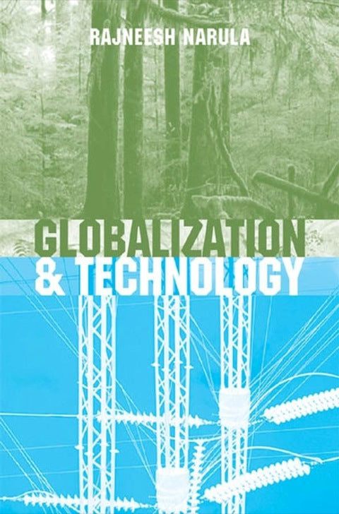 Globalization and Technology Independence Innovation Systems and Industrial Policy