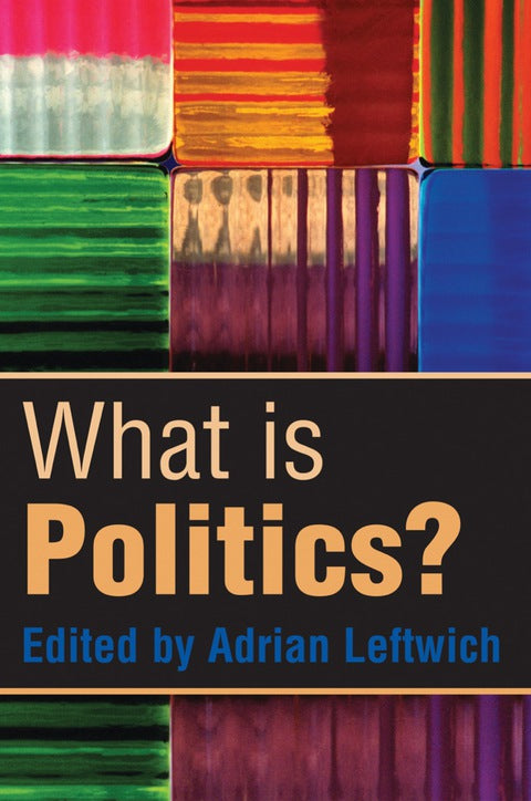 What is Politics the Activity and Its Study