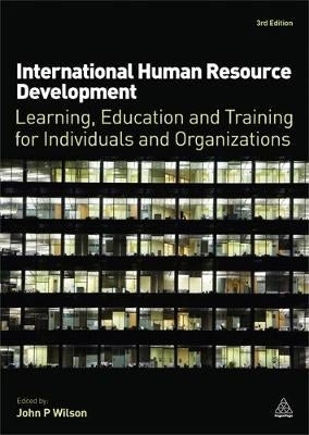International Human Resource Development Learning Education and Training for Individuals and Organi