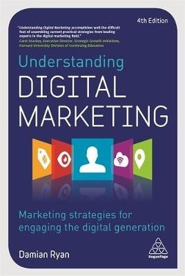 Understanding Digital Marketing Marketing Strategies for Engaging the Digital Generation(Ref Isbn 9