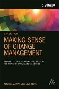 Making Sense of Change Management (Ref 9781398612853)