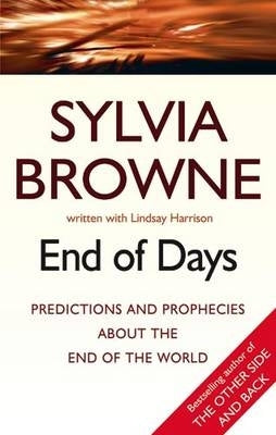 End of Days Predictions and Prophecies About the End of the World