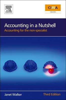 Accounting in a Nutshell Accounting for the Non Specialist