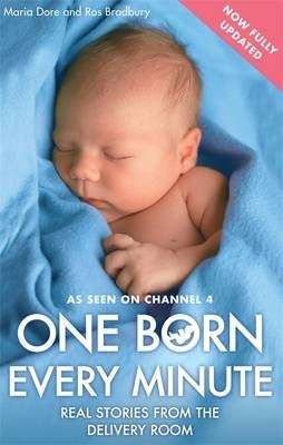 1 Born Every Minute Real Stories From the Delivery Room