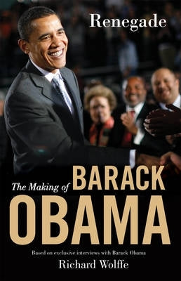 Renegade the Making of Barack Obama (H/C)