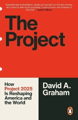 Project the How Project 2025 is Reshaping America and the World