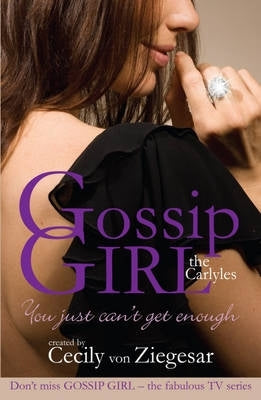 Gossip Girl Carlyles You Just Cant Get Enough (Volume 2) (P/B)