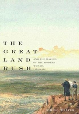 Great Land Rush and the Making of the Modern World 1650-1900