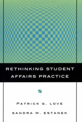 Rethinking Student Affairs Practice