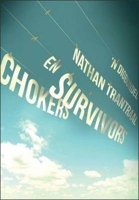Chokers and Survivors