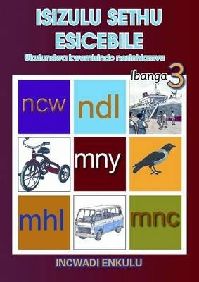 Isizulu Sethu Escebile Phonics 1 Gr 3 (Students Book)