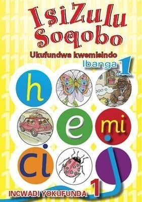 Isizulu Soqobo Phonic Programme Gr 1 (Reader) (Level 1)