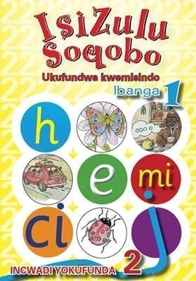 Isizulu Soqobo Phonic Programme Gr 1 (Reader) (Level 2)